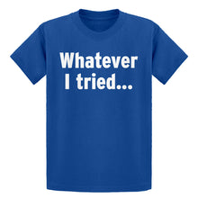 Youth Whatever I Tried Kids T-shirt