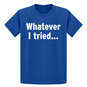 Youth Whatever I Tried Kids T-shirt