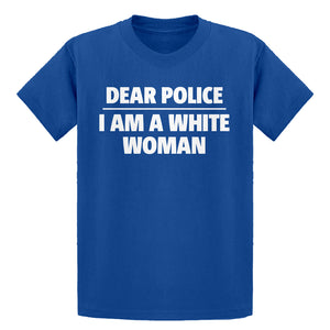 Youth Dear Police: I am a white woman. Kids T-shirt