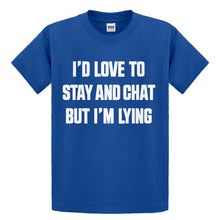 Youth Id Love to Stay and Chat but Im Lying Kids T-shirt