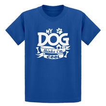 Youth My Dog Thinks I'm Cool Kids T-shirt