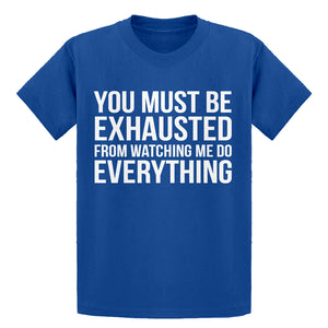 Youth You Must be Exhausted Kids T-shirt
