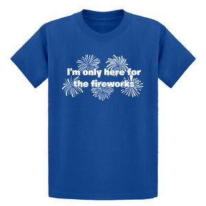 Youth I'm Only Here for the Fireworks Kids T-shirt