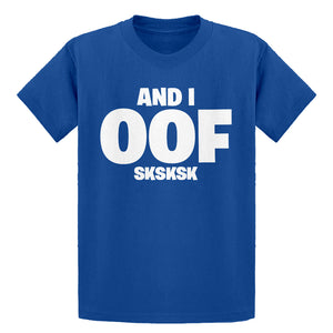 Youth And I OOF Sksksk Kids T-shirt