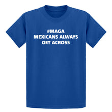 Youth MAGA Mexicans Always Get Across Kids T-shirt