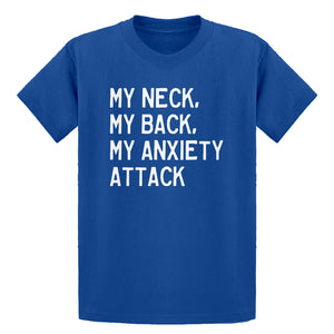 Youth My Neck, My Back, My Anxiety Attack Kids T-shirt