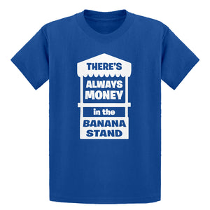 Youth There's Always Money in the Banana Stand Kids T-shirt
