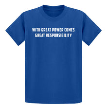 Youth With Great Power Comes Great Responsibility Kids T-shirt