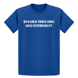 Youth With Great Power Comes Great Responsibility Kids T-shirt