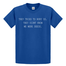 Youth They Tried to Bury Us Kids T-shirt