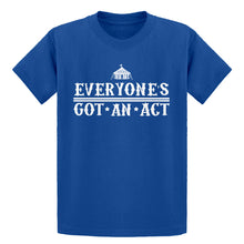 Youth Everyone's Got An Act Kids T-shirt