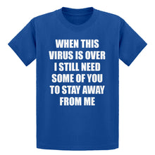 Youth When this virus is over. Kids T-shirt