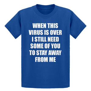 Youth When this virus is over. Kids T-shirt