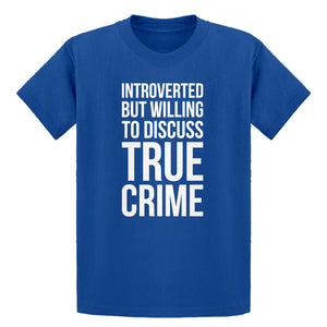 Youth Introverted But Willing to Discuss True Crime Kids T-shirt