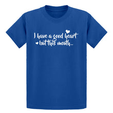 Youth I have a good heart but this mouth Kids T-shirt