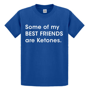 Youth Some of my Best Friends are Ketones Kids T-shirt