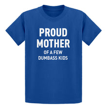 Youth Proud Mother of Dumbass Kids Kids T-shirt