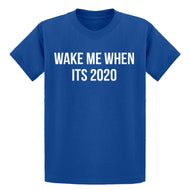 Youth Wake Me When its 2020 Kids T-shirt
