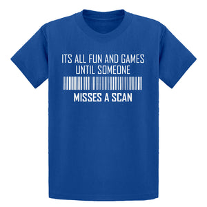 Youth Its All Fun and Games Until Someone Misses a Scan Kids T-shirt