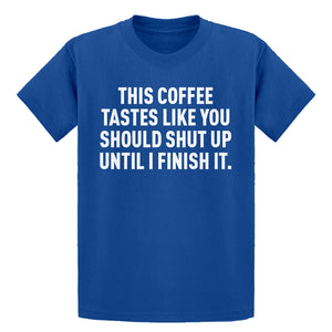 Youth This Coffee Tastes Like Shutup Kids T-shirt