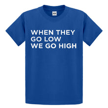 Youth When They Go Low We Go High Kids T-shirt