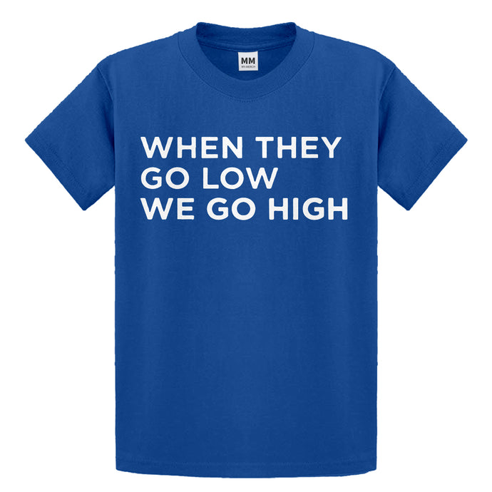 Youth When They Go Low We Go High Kids T-shirt