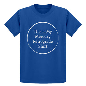 Youth This is my Mercury Retrograde Shirt Kids T-shirt