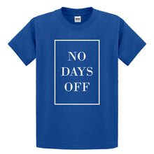 Youth No Days Off Ever Kids T-shirt