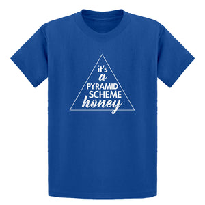 Youth It's a Pyramid Scheme Honey Kids T-shirt