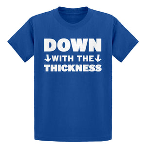 Youth DOWN with the THICKNESS Kids T-shirt