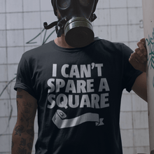Mens I Can't Spare a Square Unisex T-shirt